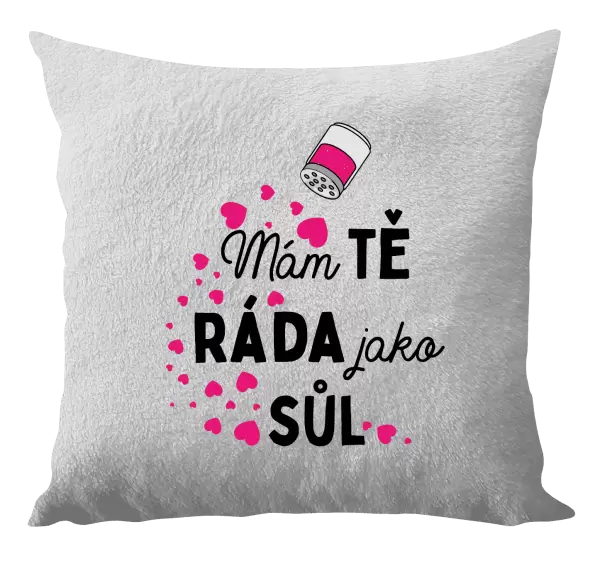 Polštář Mám tě ráda jako sůl