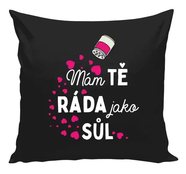 Polštář Mám tě ráda jako sůl