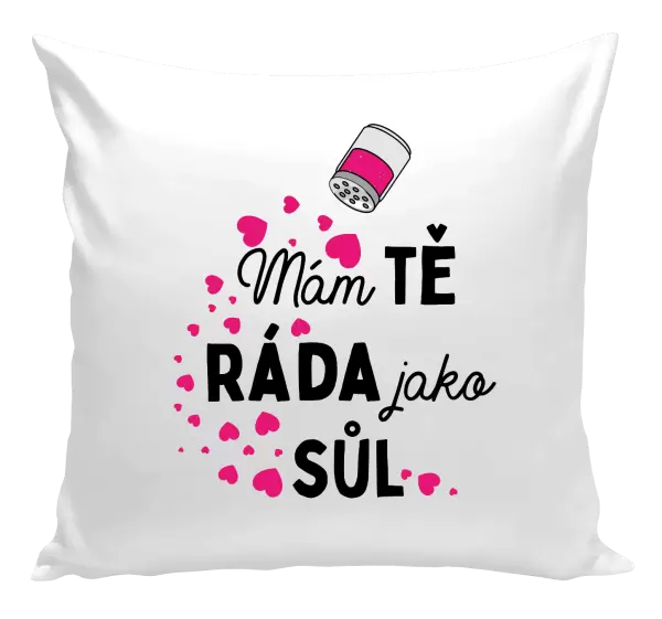 Polštář Mám tě ráda jako sůl