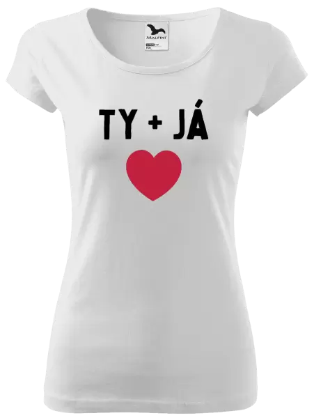 Dámské tričko TY + JÁ