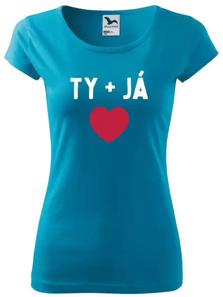 Dámské tričko TY + JÁ