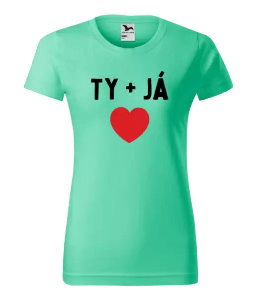 Dámské tričko TY + JÁ