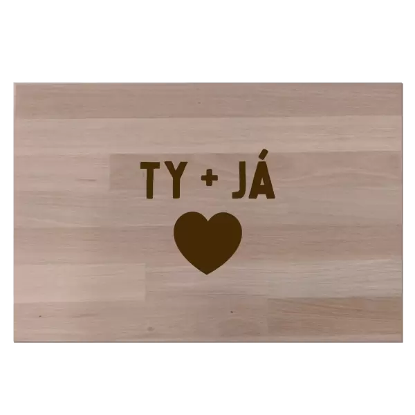 Bukové prkénko TY + JÁ