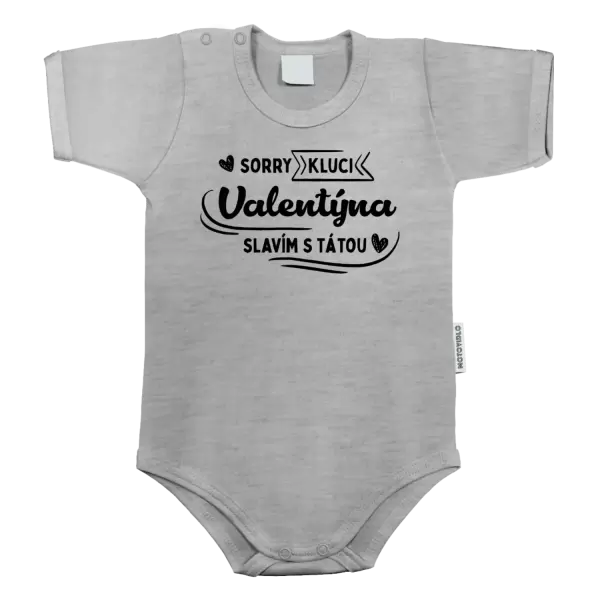 Dětské body Sorry kluci, Valentýna slavím s tátou