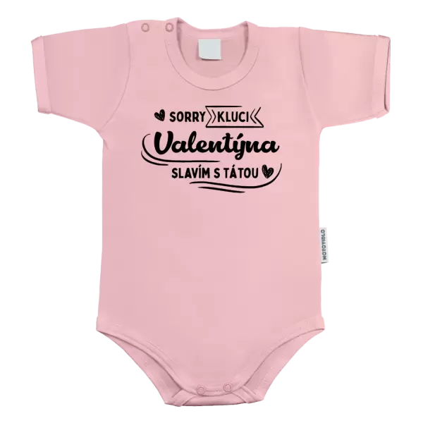 Dětské body Sorry kluci, Valentýna slavím s tátou