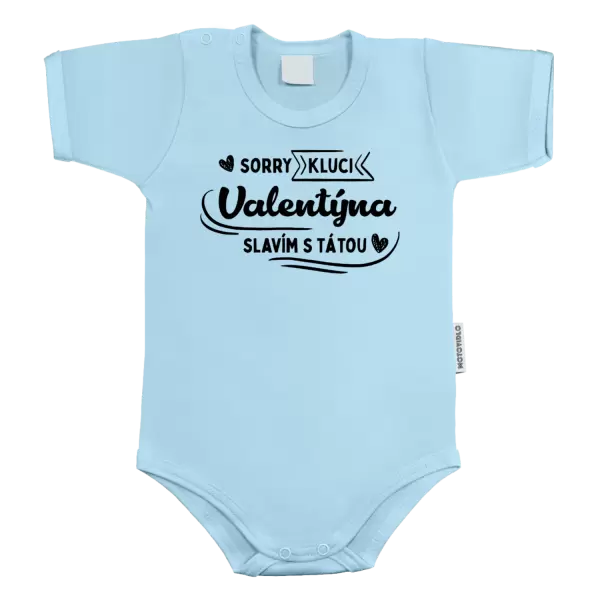 Dětské body Sorry kluci, Valentýna slavím s tátou