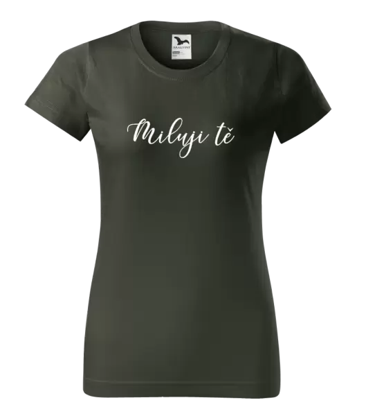 Dámské tričko Miluji tě - nápis