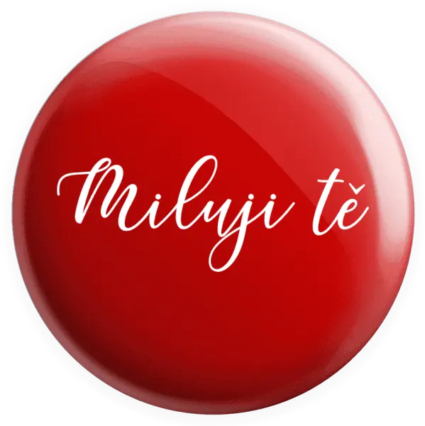 Placka Miluji tě - nápis