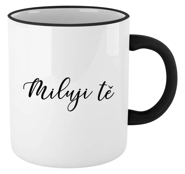 Hrnek Miluji tě - nápis