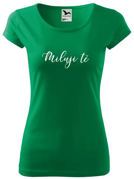 Dámské tričko Miluji tě - nápis