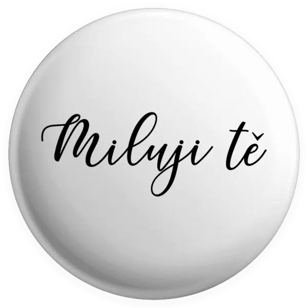 Placka Miluji tě - nápis