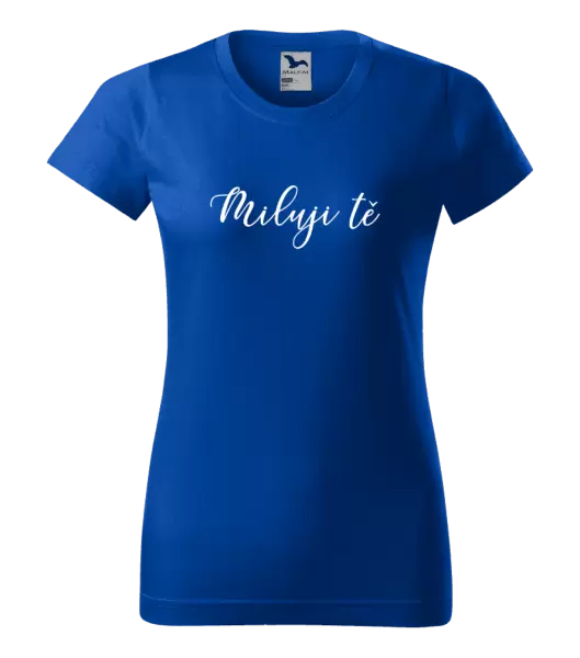 Dámské tričko Miluji tě - nápis