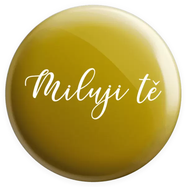 Placka Miluji tě - nápis