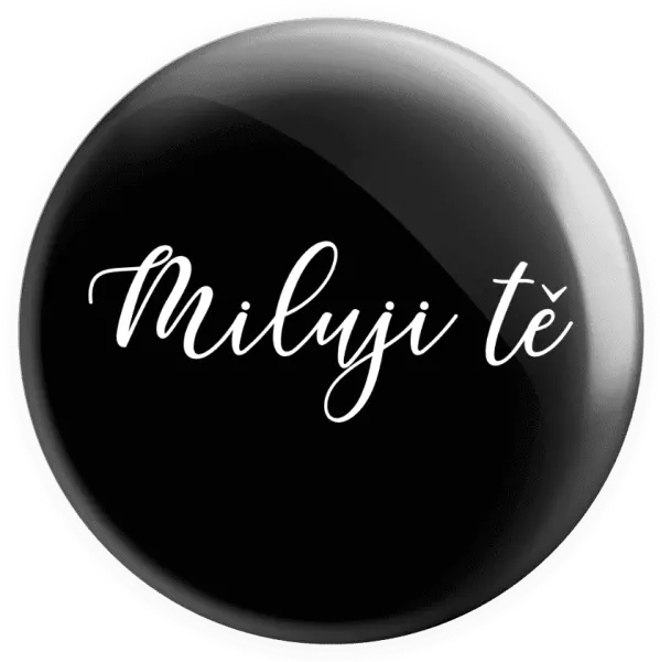 Placka Miluji tě - nápis