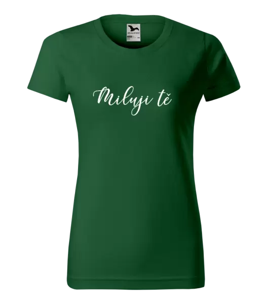 Dámské tričko Miluji tě - nápis