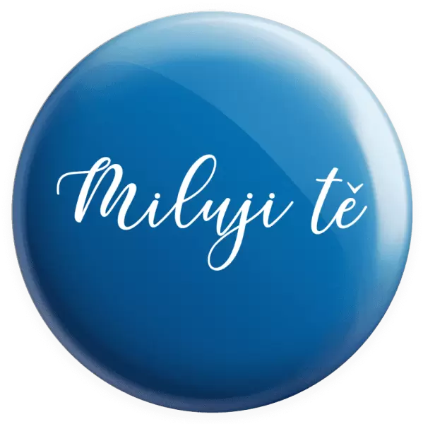 Placka Miluji tě - nápis