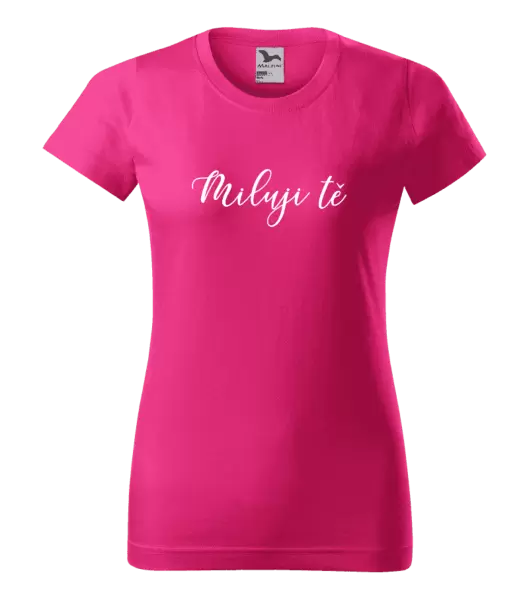 Dámské tričko Miluji tě - nápis