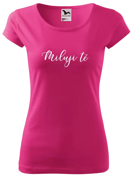 Dámské tričko Miluji tě - nápis