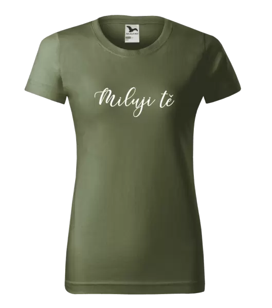 Dámské tričko Miluji tě - nápis