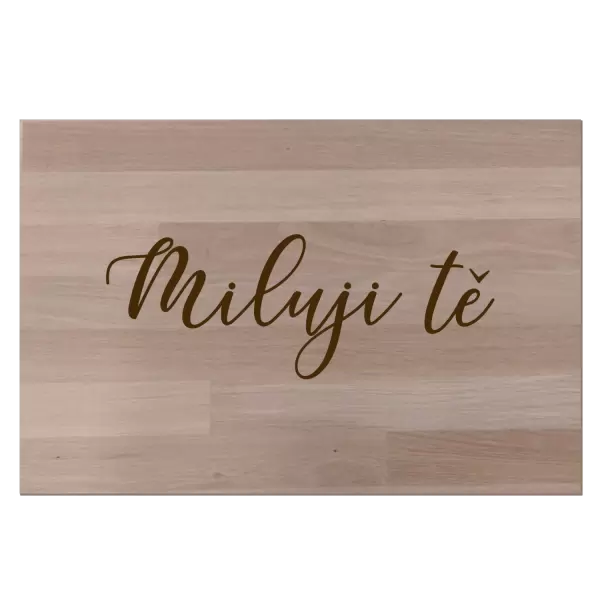 Bukové prkénko Miluji tě - nápis