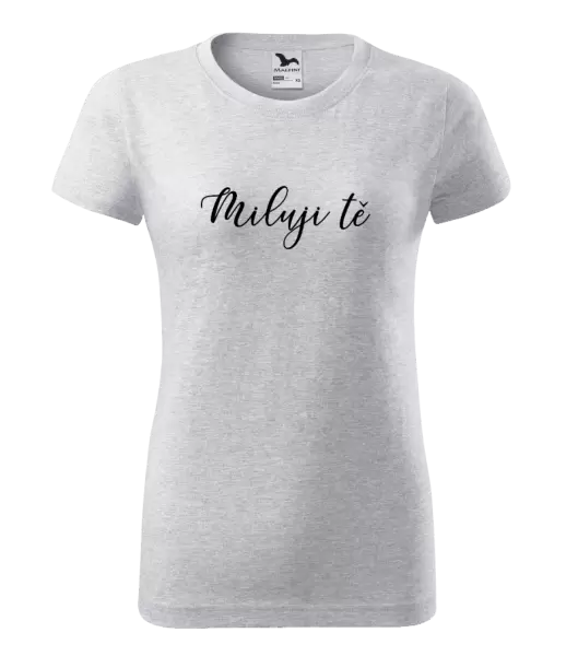 Dámské tričko Miluji tě - nápis