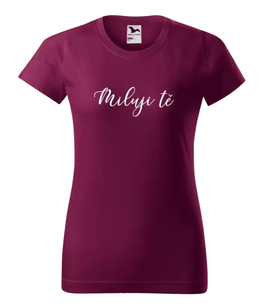 Dámské tričko Miluji tě - nápis